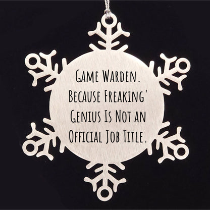 Game Warden Humor Gifts Funny Snowflake Ornaments for Christmas, Gifts for Game Wardens, Shatterproof Stainless Steel Unique Presents