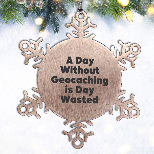 Geocaching Enthusiasts' Snowflake Ornaments, Funny Gifts from Friends for Geocaching, Men, Women, Family, Christmas Unique Treasures