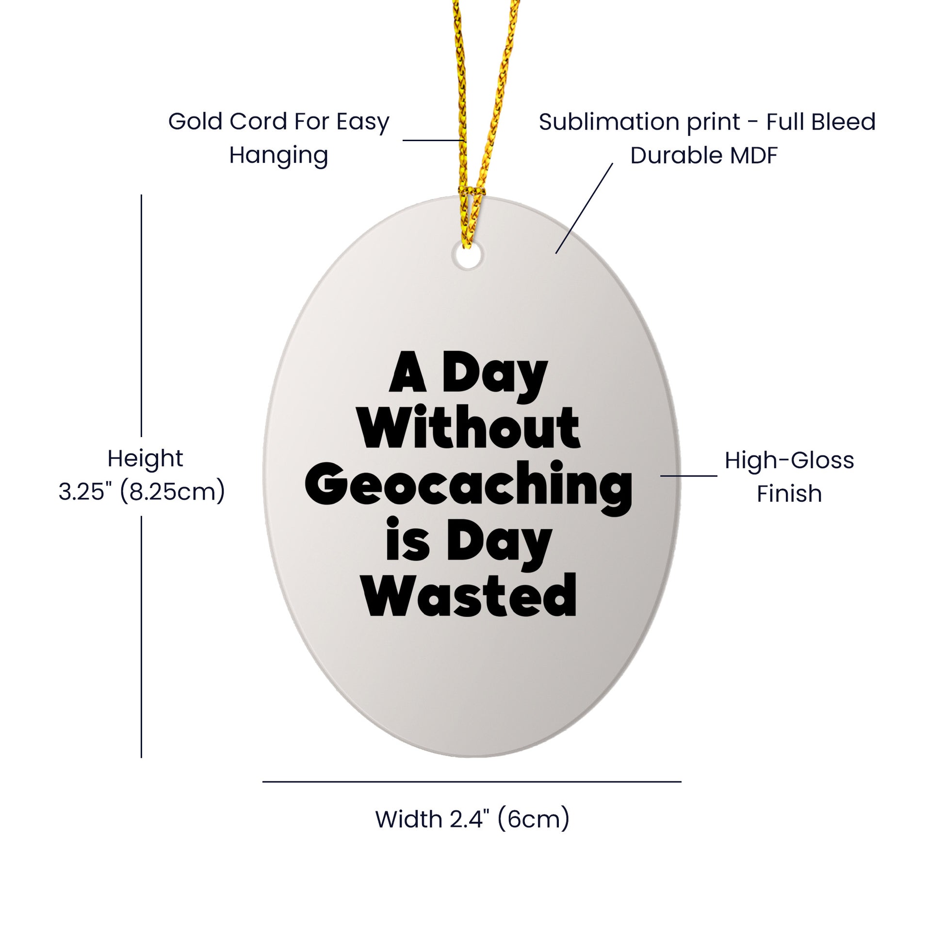 Geocaching Fun Gifts for Friends and Family - 'A Day Without Geocaching Is Day Wasted' Oval Ornament, White, Christmas Unique Gifts from Men, Women, Geocaching Enthusiasts