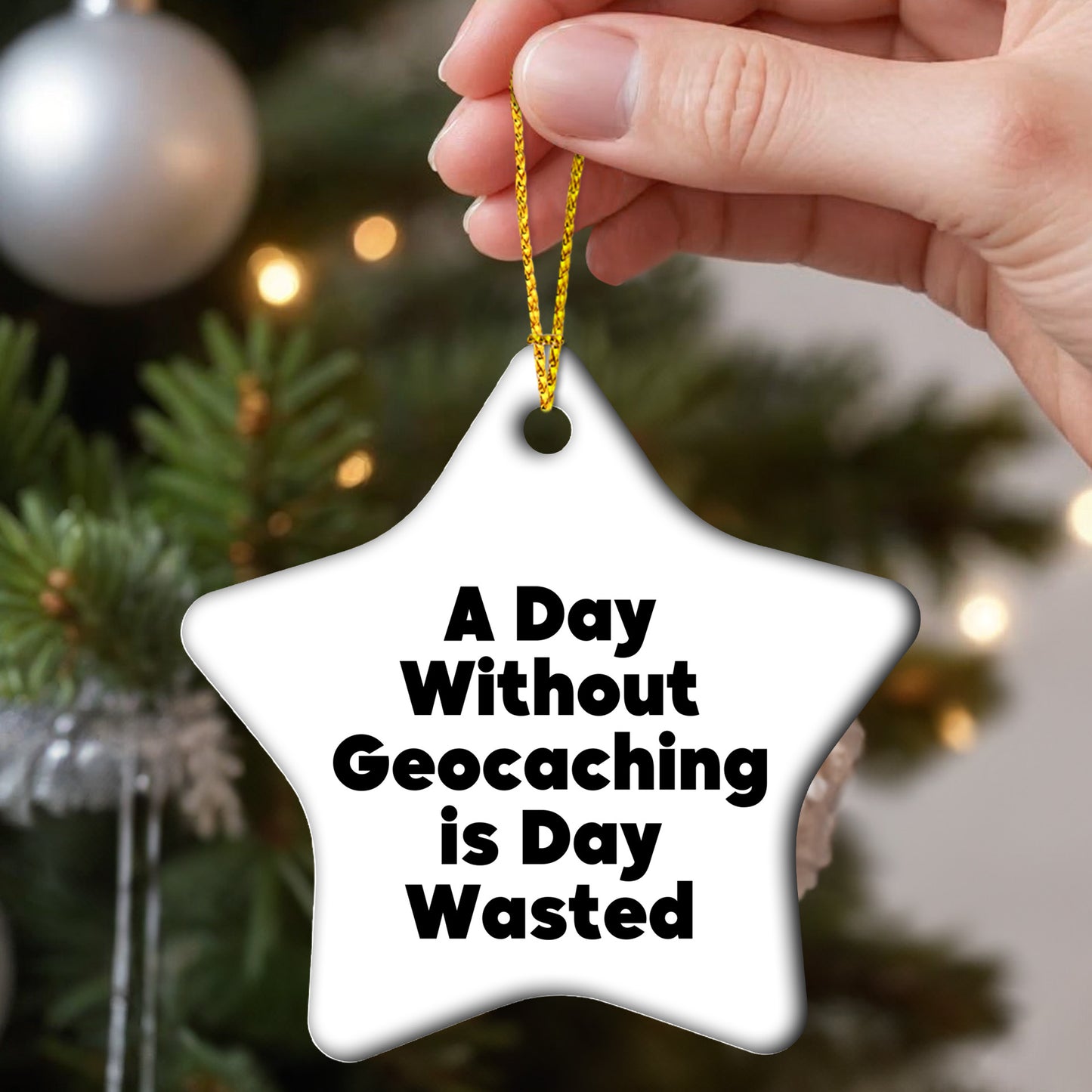 Geocaching Gifts from Men to Friends - 'A Day Without Geocaching Is Day Wasted' Star Ornament for Christmas