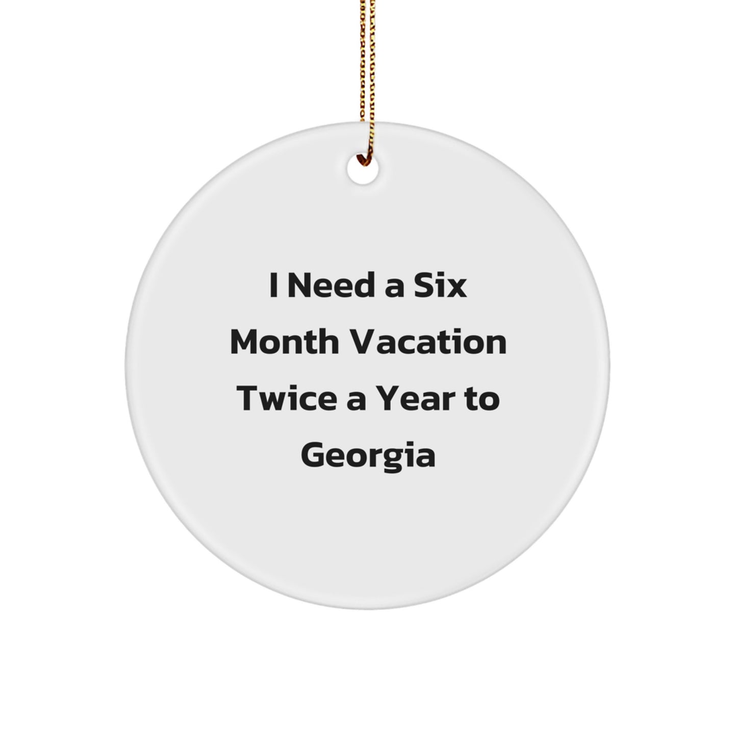 Georgia Circle Ornament, Funny Quote Gifts for Men, Women, Friends, Coworkers, and Family, Holiday Season Decorations