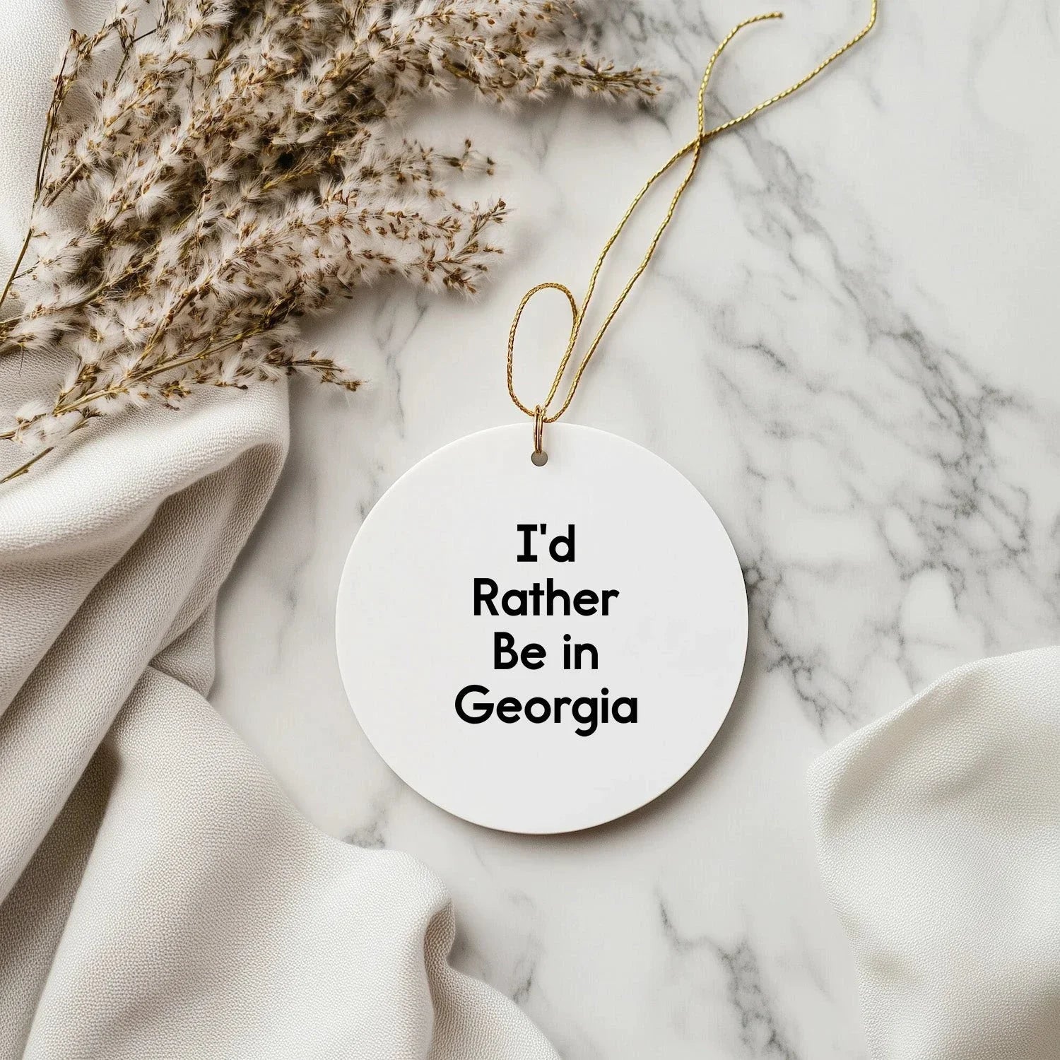 Georgia Circle Ornament, 'I'd Rather Be in Georgia' Funny Quote, Gifts for Georgia Lovers, Christmas Unique Gifts from Friends or Family