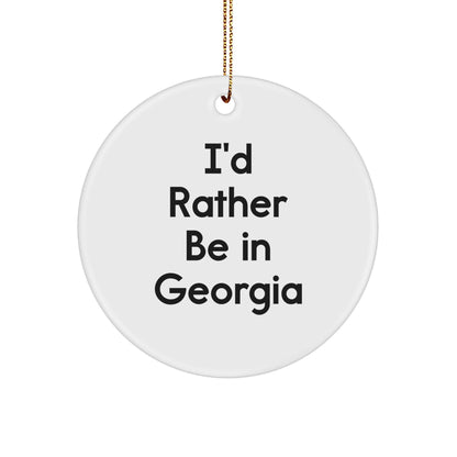 Georgia Circle Ornament, 'I'd Rather Be in Georgia' Funny Quote, Gifts for Georgia Lovers, Christmas Unique Gifts from Friends or Family