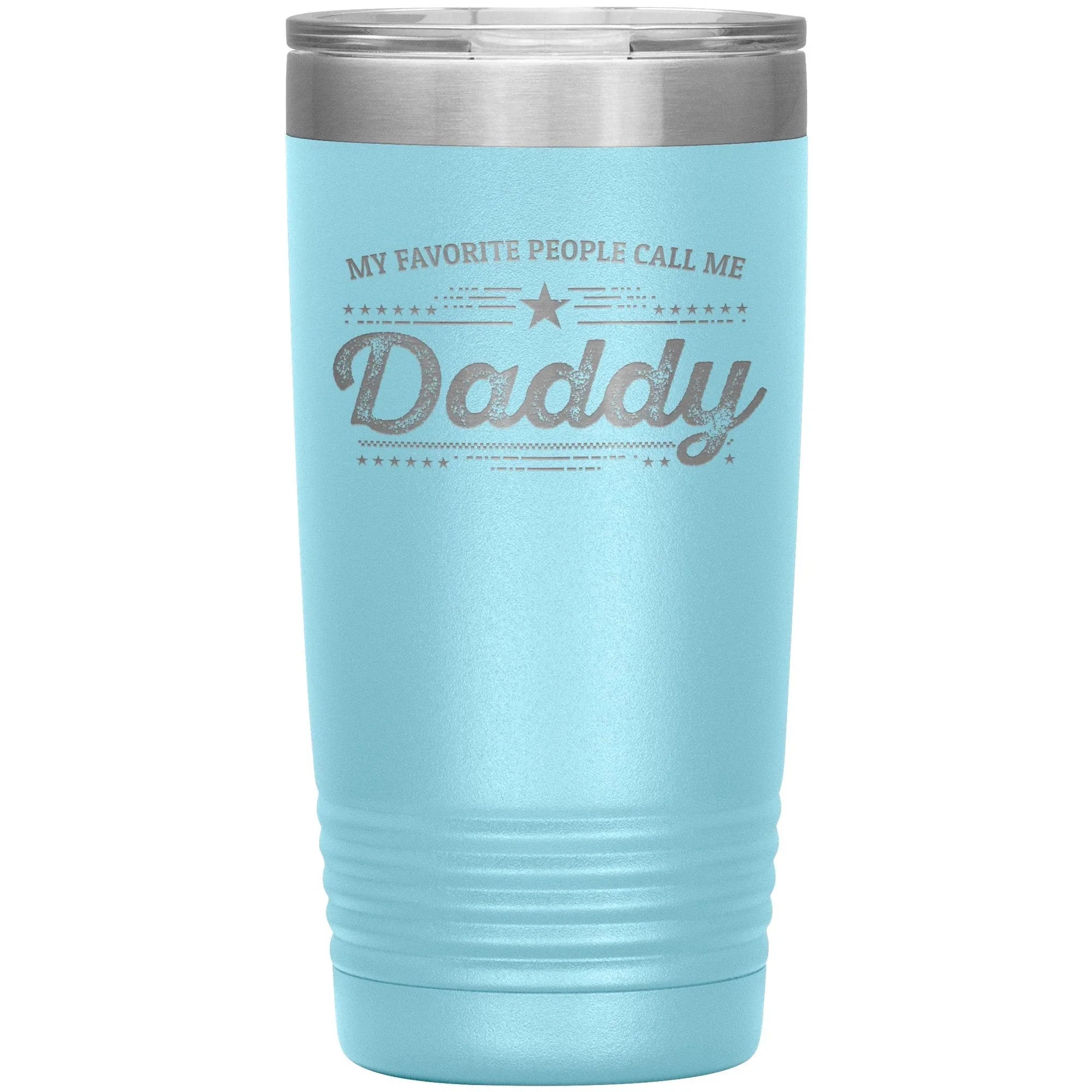 Gift For Dad - My Favorite People Call Me Daddy Laser-etched Insulated Stainless-Steel Tumbler