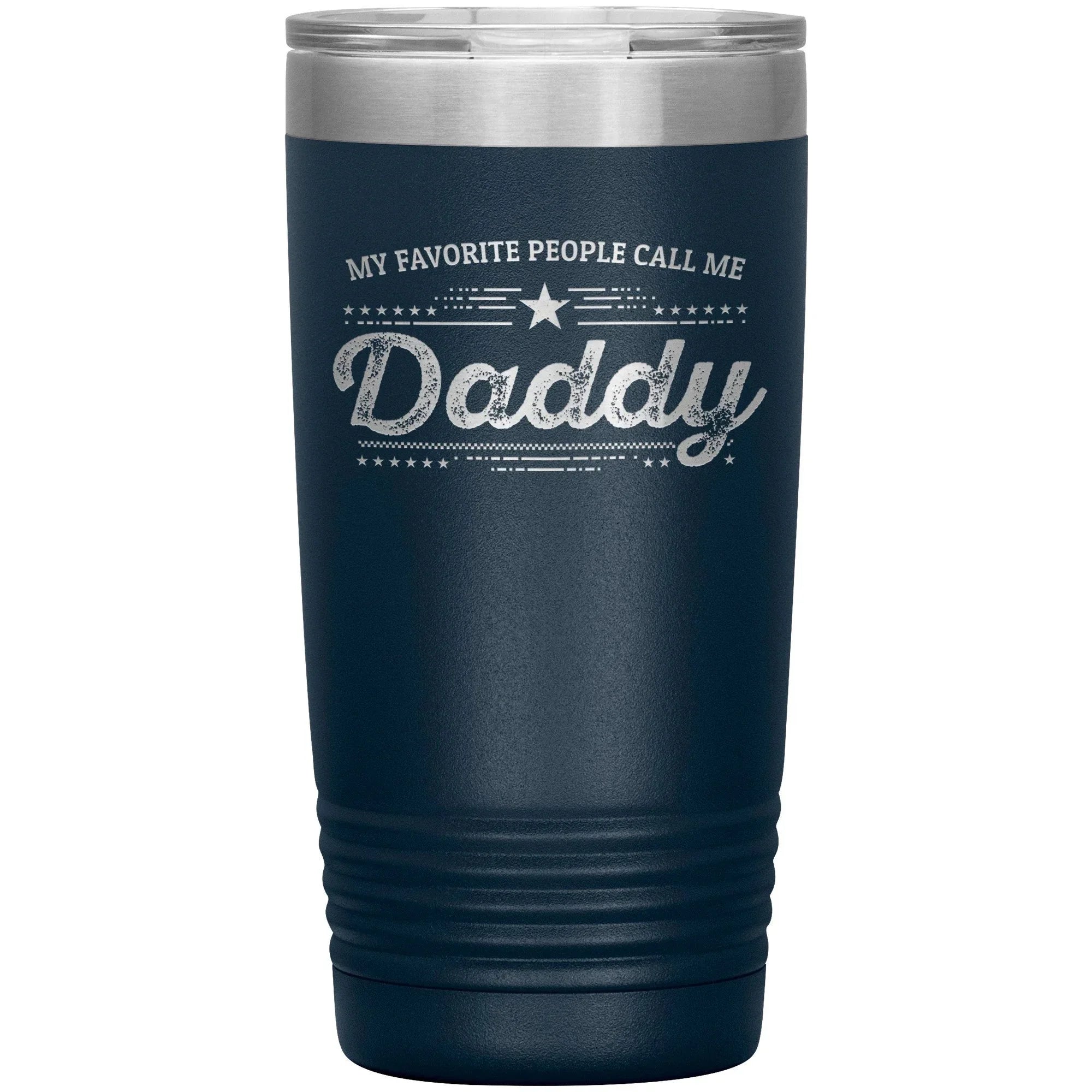 Gift For Dad - My Favorite People Call Me Daddy Laser-etched Insulated Stainless-Steel Tumbler