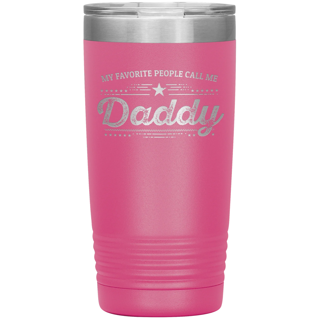 Gift For Dad - My Favorite People Call Me Daddy Laser-etched Insulated Stainless-Steel Tumbler