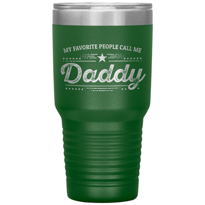 Gift For Dad - My Favorite People Call Me Daddy Laser-etched Insulated Stainless-Steel Tumbler - Mallard Moon Gift Shop