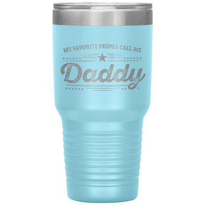 Gift For Dad - My Favorite People Call Me Daddy Laser-etched Insulated Stainless-Steel Tumbler - Mallard Moon Gift Shop