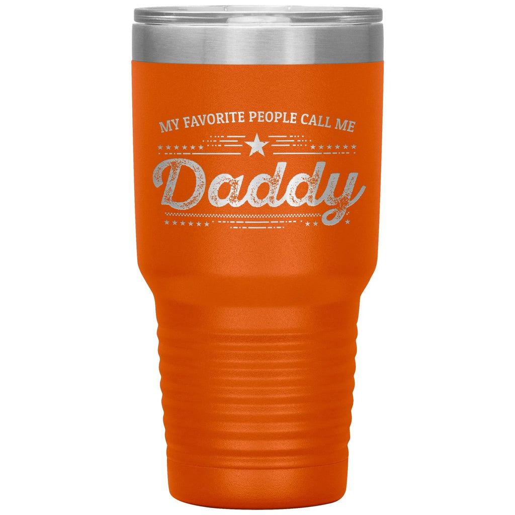 Gift For Dad - My Favorite People Call Me Daddy Laser-etched Insulated Stainless-Steel Tumbler