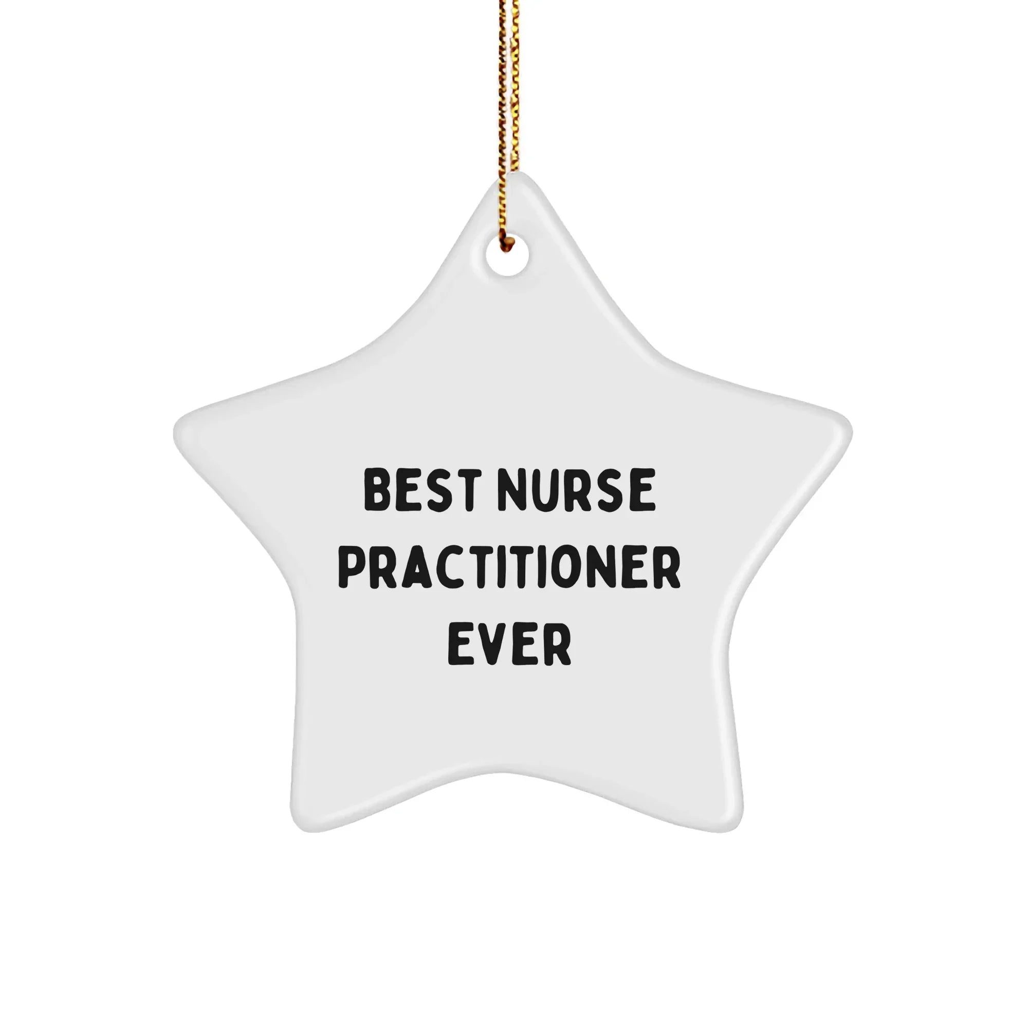Gifts from Coworkers, Nurse Practitioner Star Ornament, 'Best Nurse Practitioner Ever' Funny Quote, Christmas Unique Gifts for Nurse Practitioner Friends