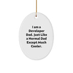 Gifts from Developer Dads, Funny Oval Ornaments for Christmas, I Am a Developer Dad, Unique Gifts for Developer Friends and Family