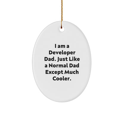 Gifts from Developer Dads, Funny Oval Ornaments for Christmas, I Am a Developer Dad, Unique Gifts for Developer Friends and Family