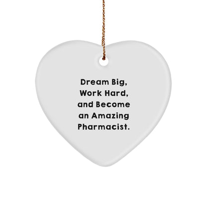 Pharmacist Heart Christmas Ornament, 'Dream Big, Work Hard, And Become An Amazing Pharmacist.' - Unique Gifts