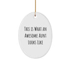 Gifts from Family to Aunt, This Is What An Awesome Aunt Looks Like, Oval Ornament, White, Christmas Unique Presents