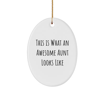 Gifts from Family to Aunt, This Is What An Awesome Aunt Looks Like, Oval Ornament, White, Christmas Unique Presents