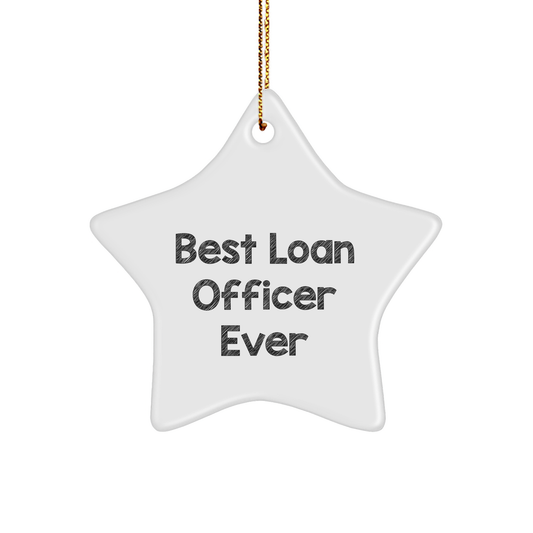 Gifts from Family to Best Loan Officer Ever - Star Ornament for Loan Officer's Christmas