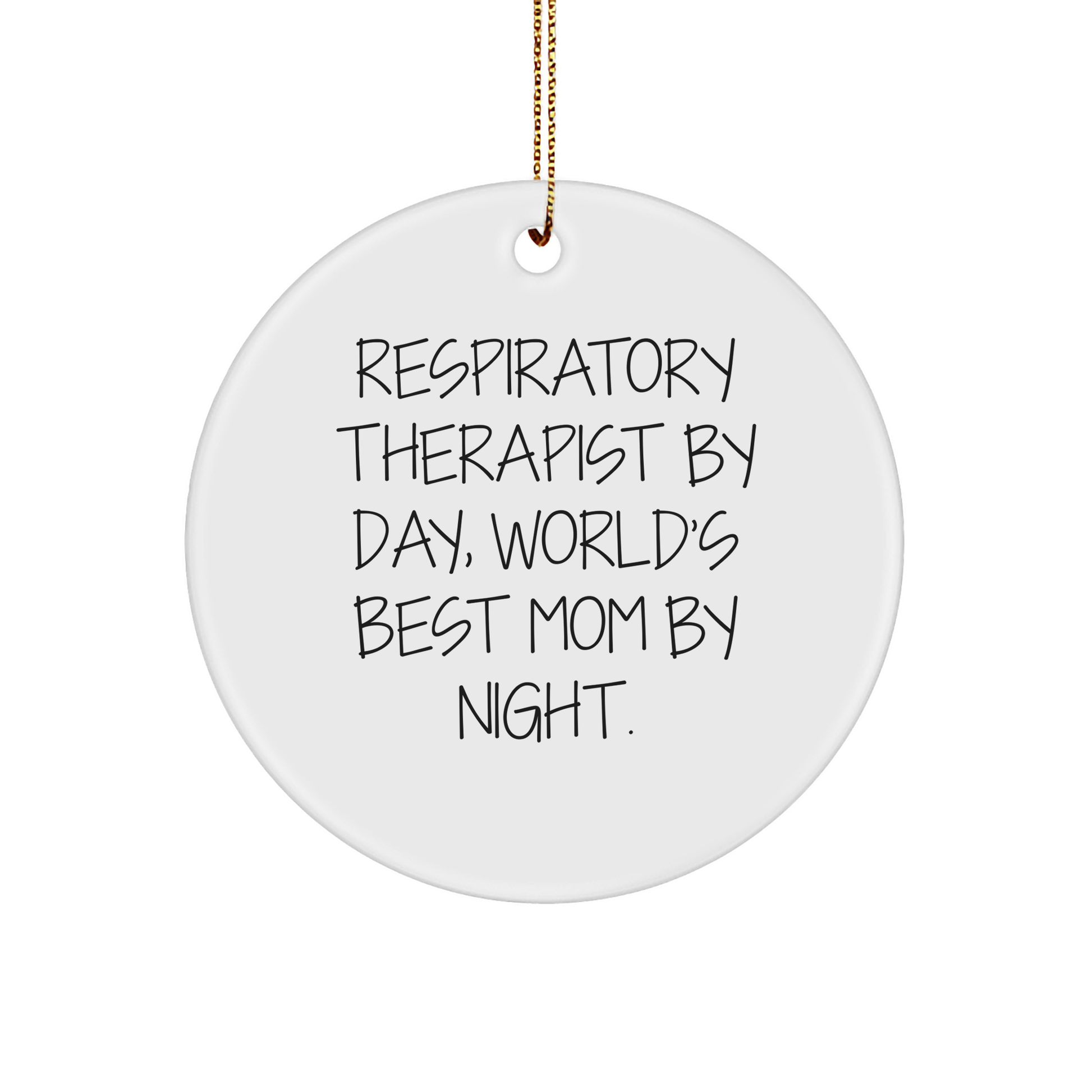 Gifts from Friends, Family, and Coworkers for Respiratory Therapist By Day, World's Best Mom By Night. - Unique Circle Ornament for Christmas