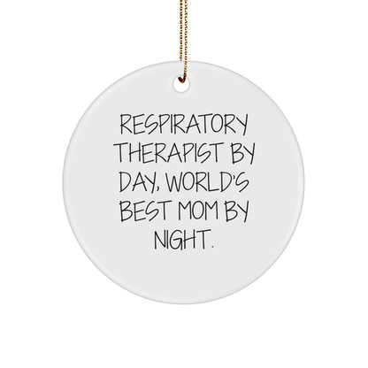 Gifts from Friends, Family, and Coworkers for Respiratory Therapist By Day, World's Best Mom By Night. - Unique Circle Ornament for Christmas