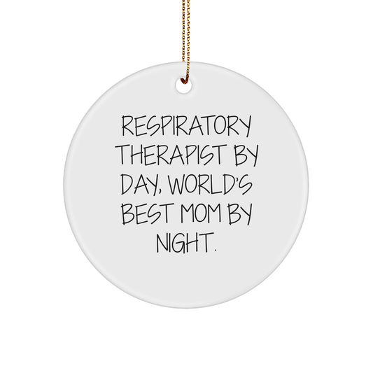 Gifts from Friends, Family, and Coworkers for Respiratory Therapist By Day, World's Best Mom By Night. - Unique Circle Ornament for Christmas