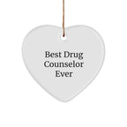 Gifts from Friends, Family, or Coworkers - Best Drug Counselor Ever Heart Ornament, Christmas Unique Gifts for Men, Women, or Anyone