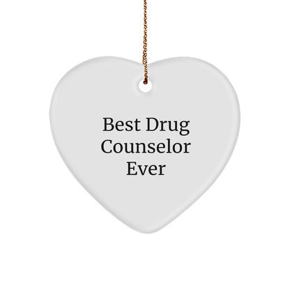 Gifts from Friends, Family, or Coworkers - Best Drug Counselor Ever Heart Ornament, Christmas Unique Gifts for Men, Women, or Anyone