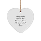 Gifts from Friends, Gifts for Graphic Designers - Heart Ornament for Christmas, 'I Am A Graphic Designer Mom' Quote