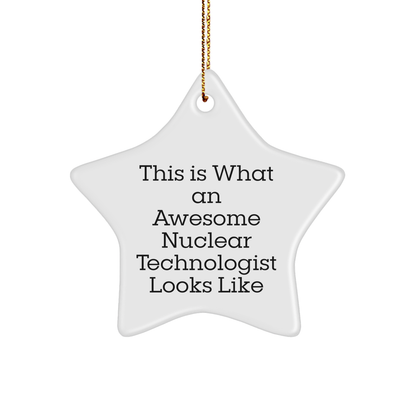 Nuclear Technologist Star Ornament Unique Christmas Gifts for Awesome Nuclear Technologist