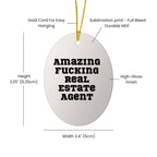 Gifts from Friends and Family, 'Amazing F--king Real Estate Agent' Oval Ornament for Christmas
