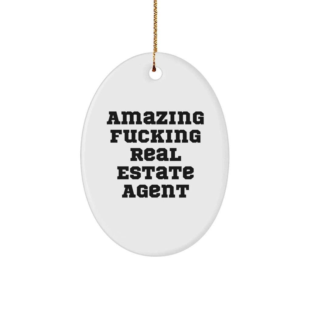 Gifts from Friends and Family, 'Amazing F--king Real Estate Agent' Oval Ornament for Christmas