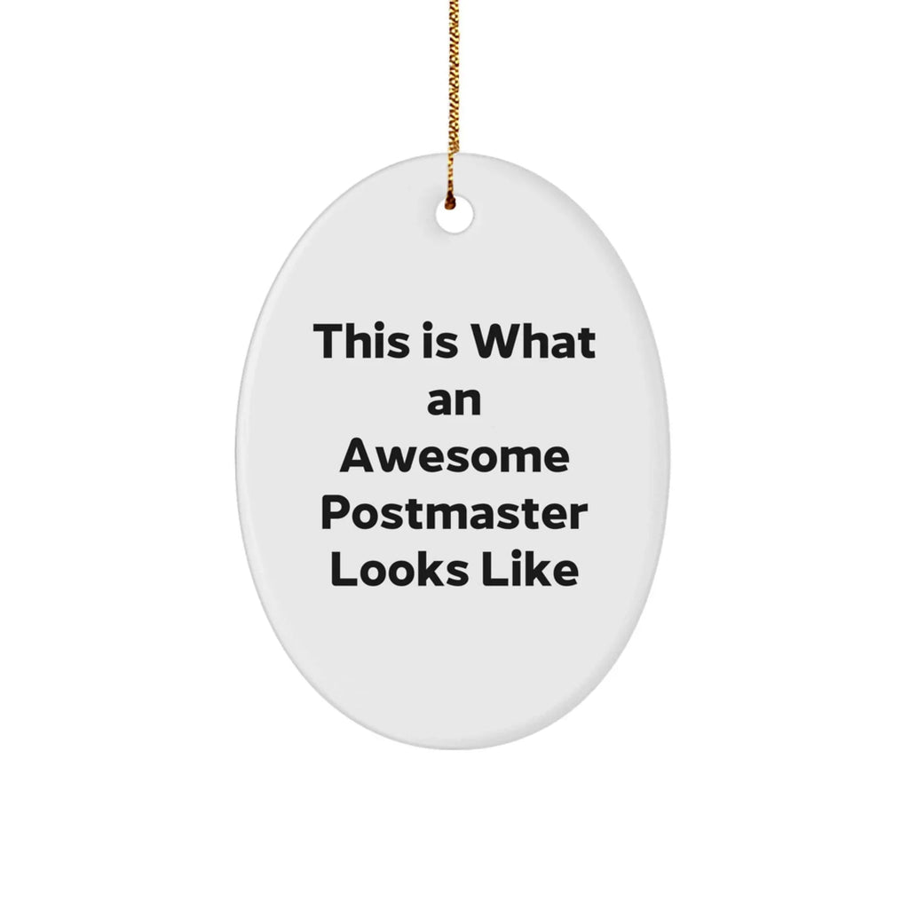 Gifts from Friends and Family - This Is What an Awesome Postmaster Looks Like, Oval Ornament for Christmas
