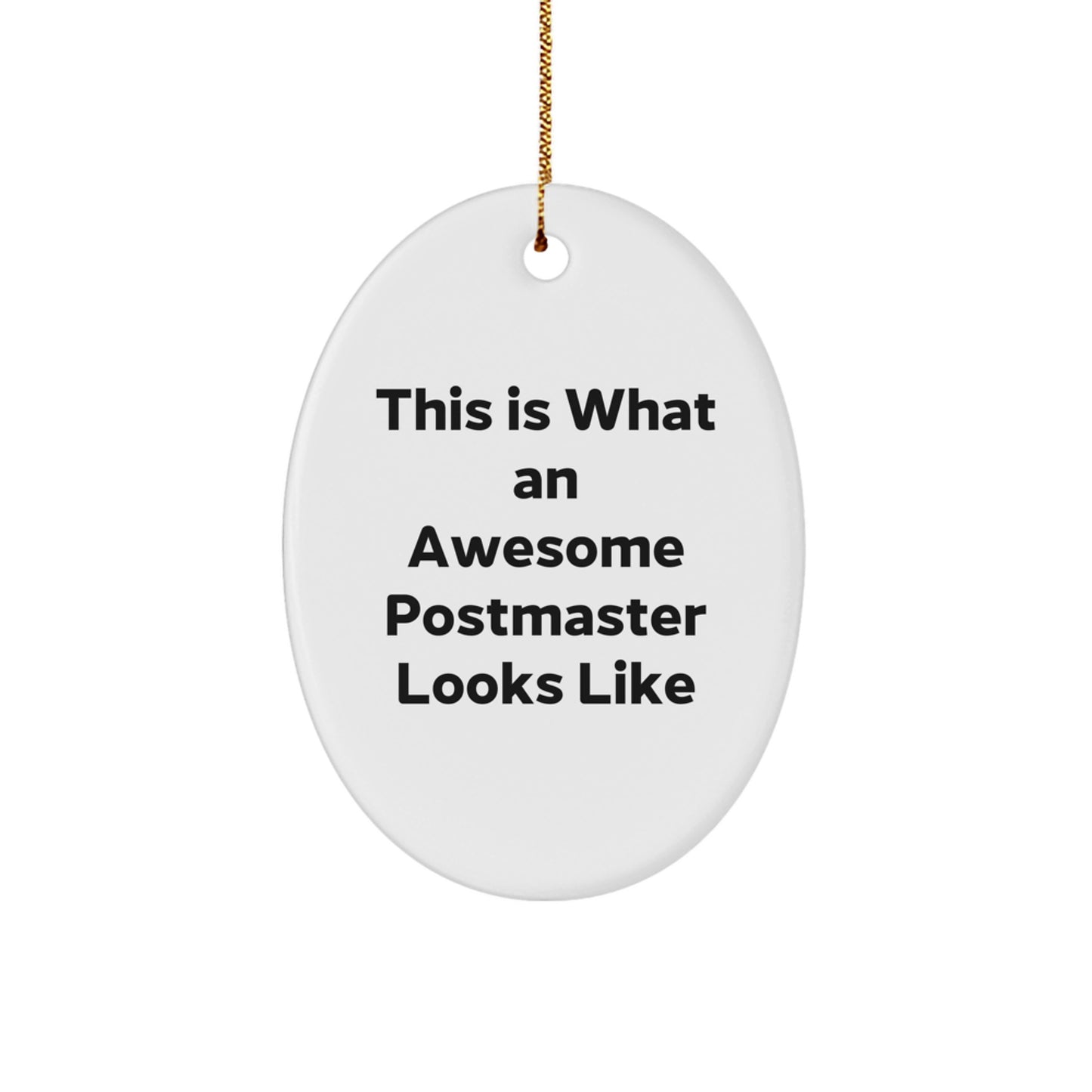 Gifts from Friends and Family - This Is What an Awesome Postmaster Looks Like, Oval Ornament for Christmas