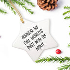 Gifts from Friends for Advisors By Day, World's Best Mom By Night. - Star Ornament, White, 3.25'' Tall - Unique Christmas Unique Gifts for Advisor
