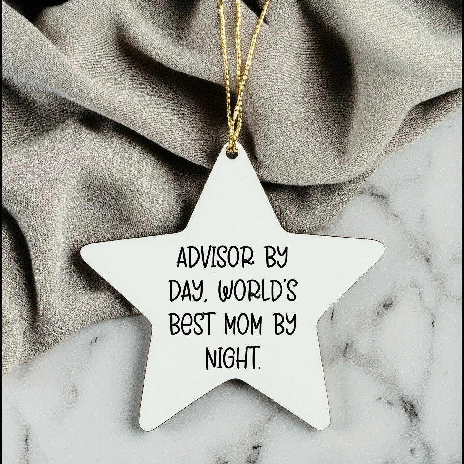Gifts from Friends for Advisors By Day, World's Best Mom By Night. - Star Ornament, White, 3.25'' Tall - Unique Christmas Unique Gifts for Advisor