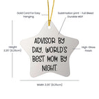 Gifts from Friends for Advisors By Day, World's Best Mom By Night. - Star Ornament, White, 3.25'' Tall - Unique Christmas Unique Gifts for Advisor