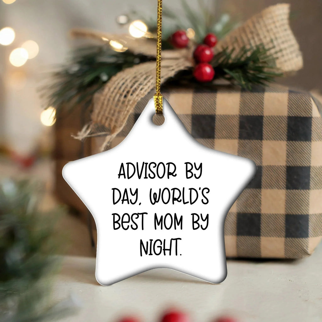Gifts from Friends for Advisors By Day, World's Best Mom By Night. - Star Ornament, White, 3.25'' Tall - Unique Christmas Unique Gifts for Advisor