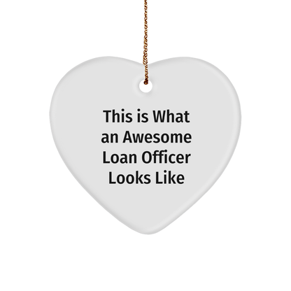 Gifts from Friends for Awesome Loan Officer, Heart Ornament with Inspirational Quote, Christmas Unique Gifts