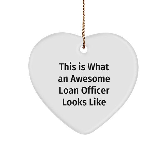 Gifts from Friends for Awesome Loan Officer, Heart Ornament with Inspirational Quote, Christmas Unique Gifts
