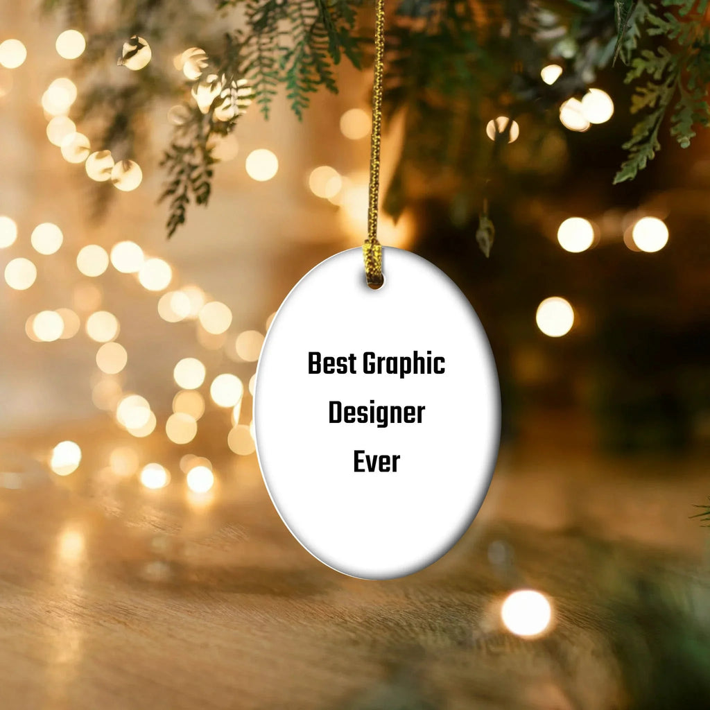 Gifts from Friends for Best Graphic Designer Ever - Graphic Designer Oval Ornament, Funny Quote, Christmas Unique Gift