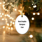 Gifts from Friends for Best Graphic Designer Ever - Graphic Designer Oval Ornament, Funny Quote, Christmas Unique Gift