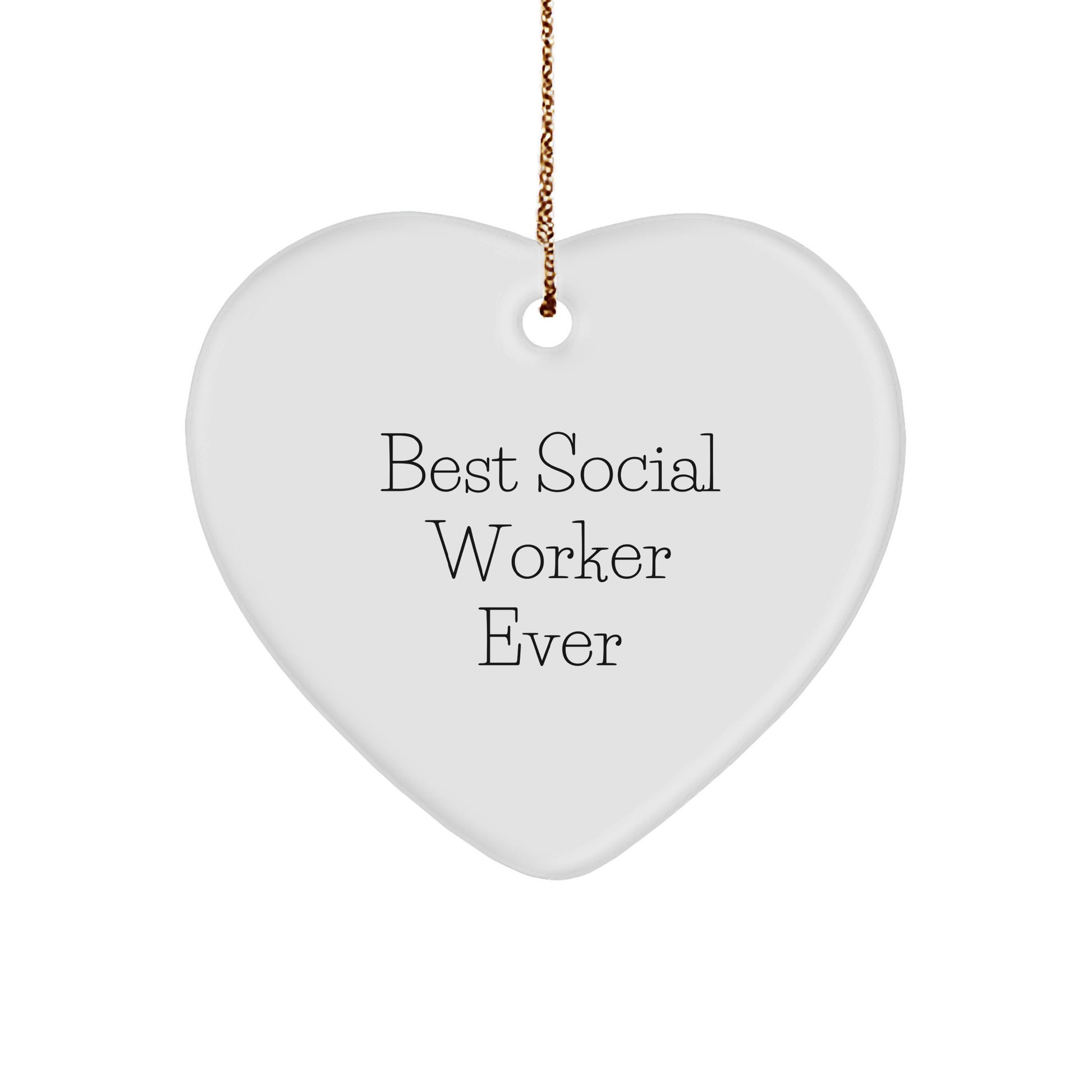 Gifts from Friends for Best Social Worker Ever White Heart Ornament, Funny Quote, Christmas Unique