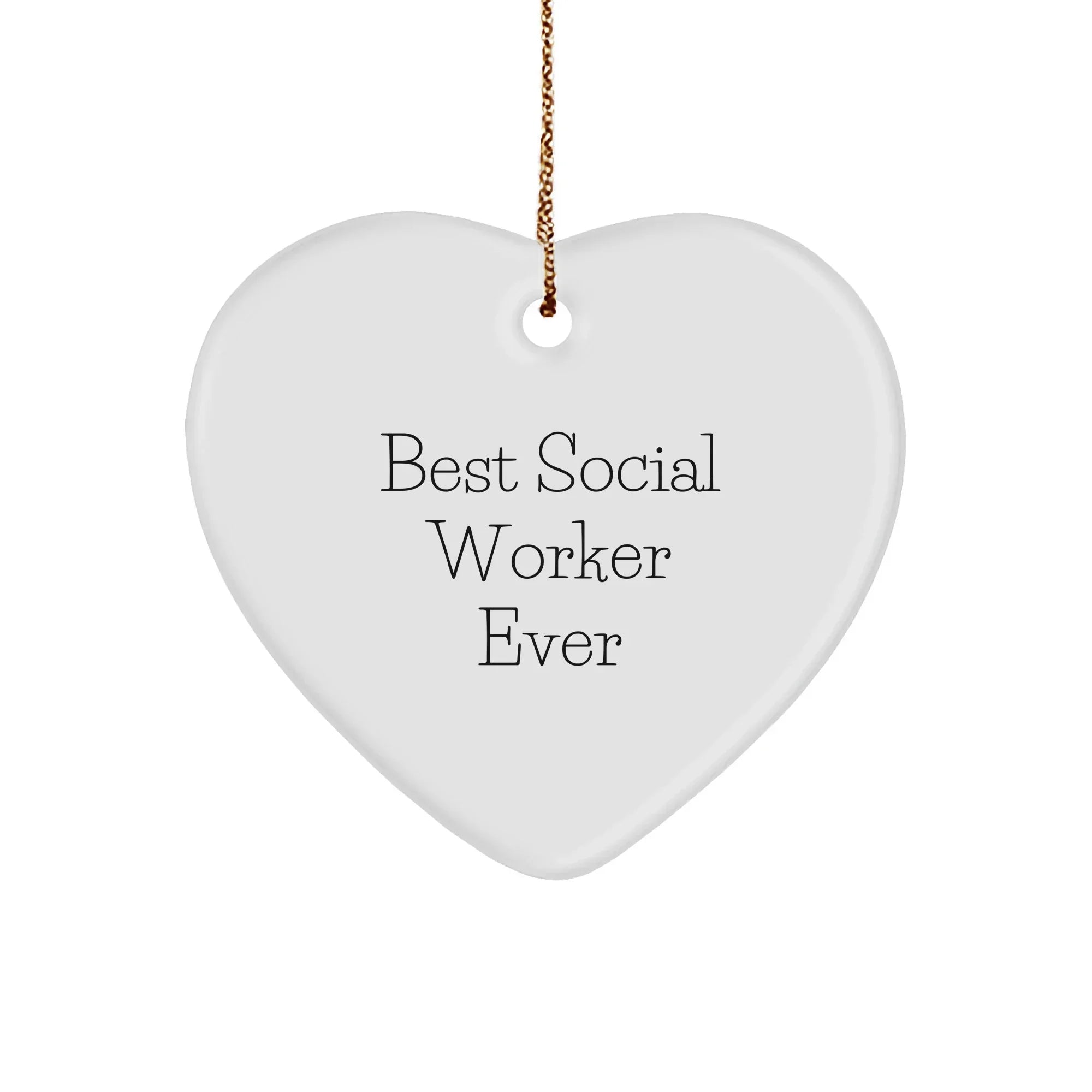 Gifts from Friends for Best Social Worker Ever White Heart Ornament, Funny Quote, Christmas Unique