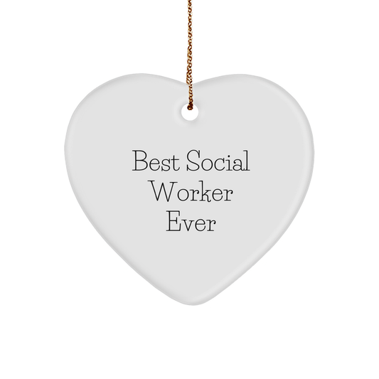 Gifts from Friends for Best Social Worker Ever White Heart Ornament, Funny Quote, Christmas Unique