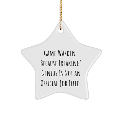 Gifts from Friends for Game Wardens - Star Ornament with Funny Quote, Perfect for Christmas Decorations