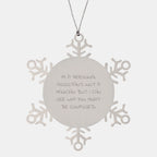 Gifts from Friends for Personal Assistants - Snowflake Ornament, Funny Quote, Durable and Shatterproof, Christmas Unique Gifts