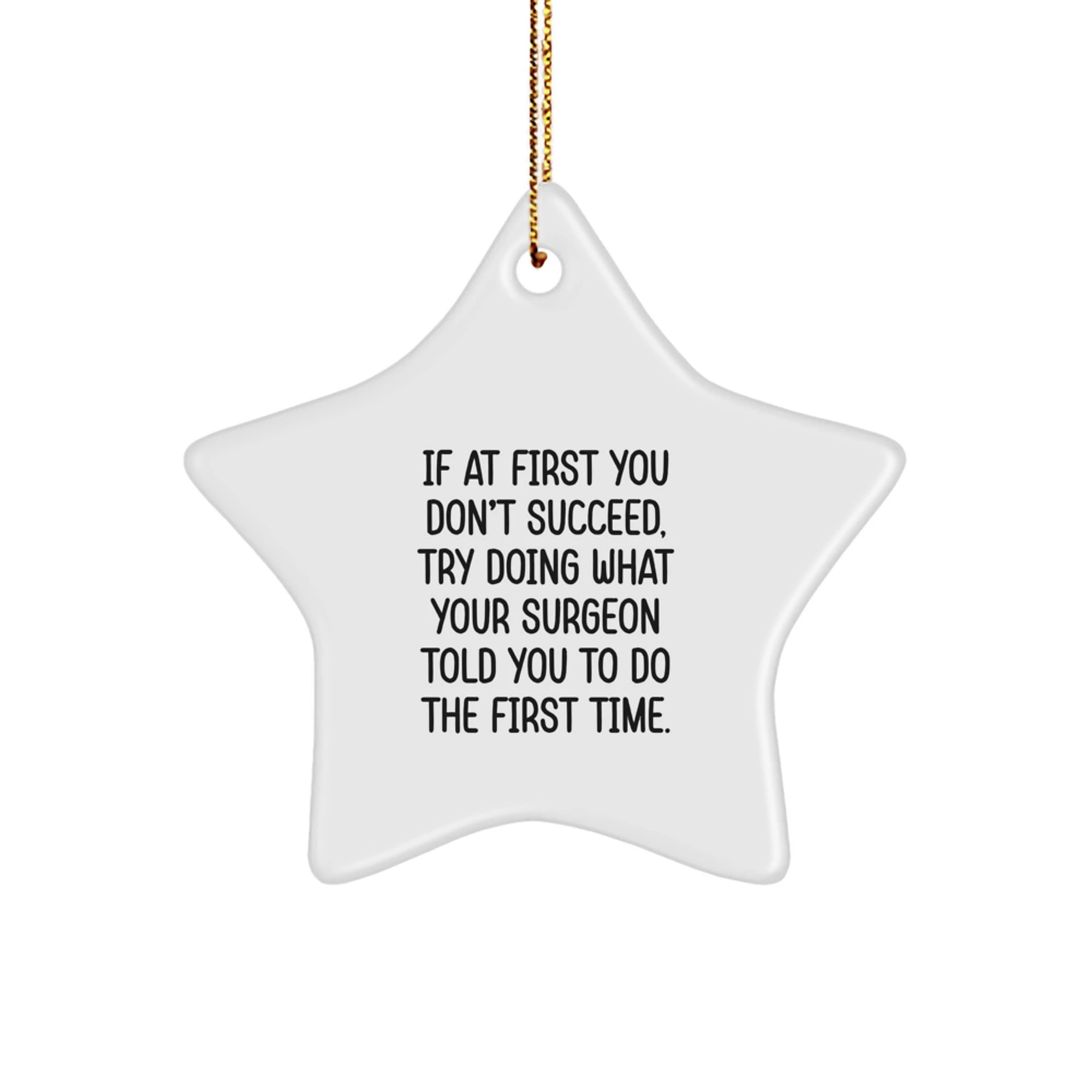 Gifts from Friends for Surgeons, Star Ornament with Funny Quote, Christmas Unique Gifts