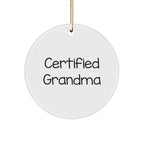 Grandma Gifts Fun and Heartwarming Circle Ornament for Grandma, 'Certified Grandma' Quote, Christmas Unique Gifts for Grandma, Grandma Gifts