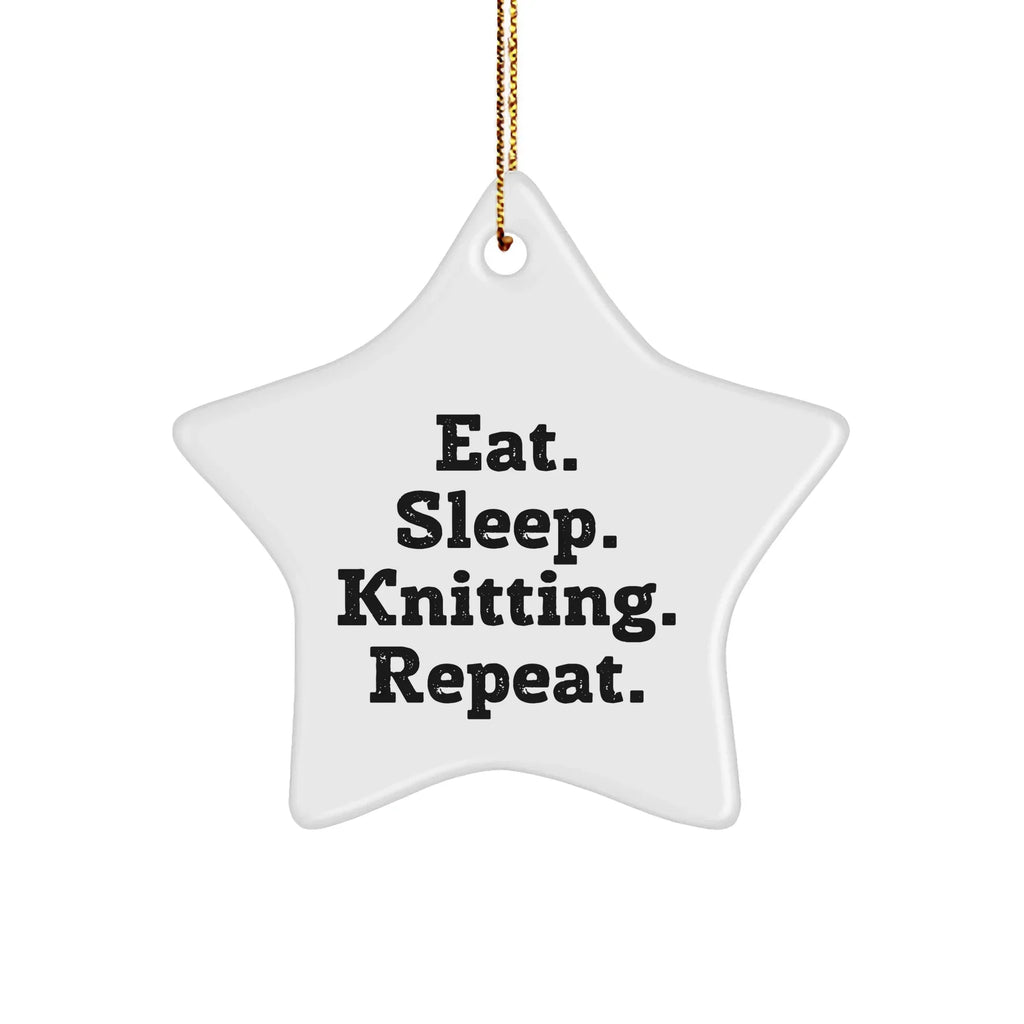 Gifts from Knitting Enthusiasts to Knitting Friends - Eat. Sleep. Knitting. Repeat. Star Ornament, White, for Christmas