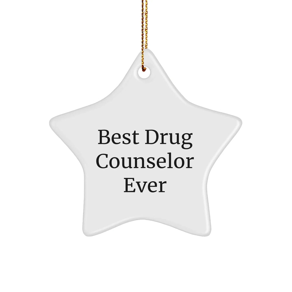 Gifts from Men, Women, Friends, and Family for Best Drug Counselor Ever - Funny Star Ornament, Christmas Unique Gifts