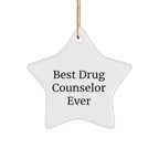 Gifts from Men, Women, Friends, and Family for Best Drug Counselor Ever - Funny Star Ornament, Christmas Unique Gifts