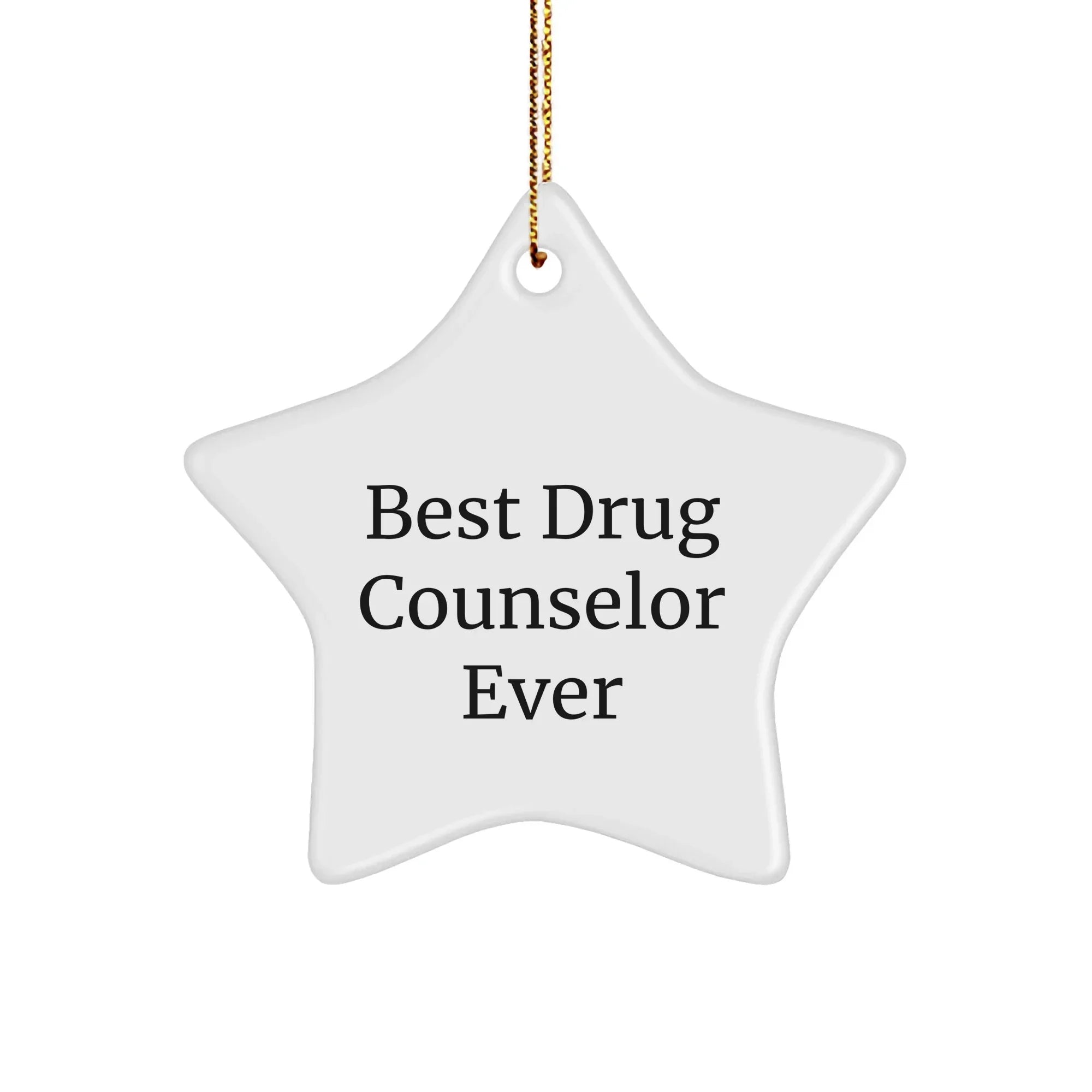 Gifts from Men, Women, Friends, and Family for Best Drug Counselor Ever - Funny Star Ornament, Christmas Unique Gifts
